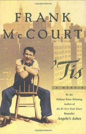 By Frank McCourt: 'Tis: A Memoir by Frank McCourt, Frank McCourt