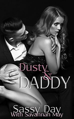 Dusty & Daddy by Sassy Day, Savannah May