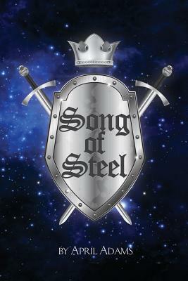 Song of Steel by April Adams