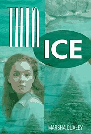 Thin Ice by Marsha Qualey