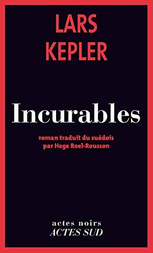 Incurables by Lars Kepler