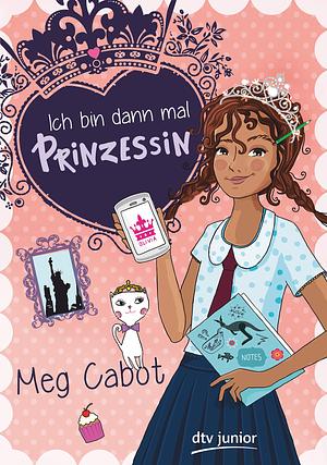 Ich bin dann mal Prinzessin, Volume 1 by Meg Cabot