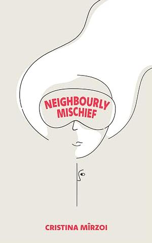 Neighbourly Mischief by Cristina Mîrzoi