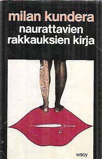 Naurattavien rakkauksien kirja by Kirsti Saraste, Milan Kundera