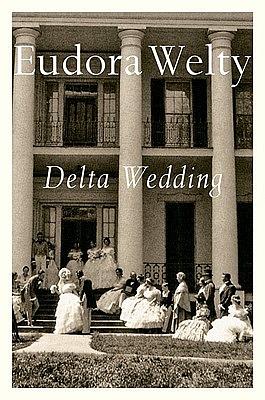 Delta Wedding by Eudora Welty