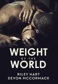 Weight of the World by Devon McCormack, Riley Hart