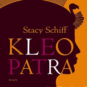 Kleopatra by Stacy Schiff