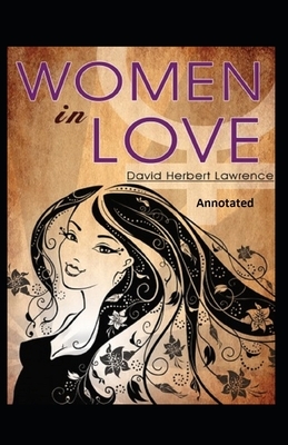 Women in Love Annotated by D.H. Lawrence