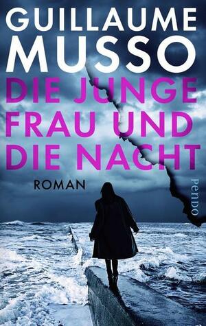 Die junge Frau und die Nacht by Guillaume Musso