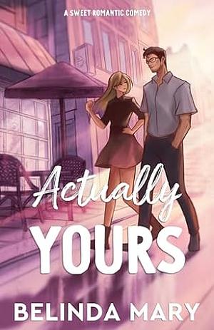 Actually Yours by Belinda Mary