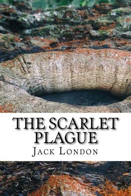 The Scarlet Plague by Jack London