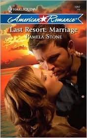 Last Resort: Marriage by Pamela Stone