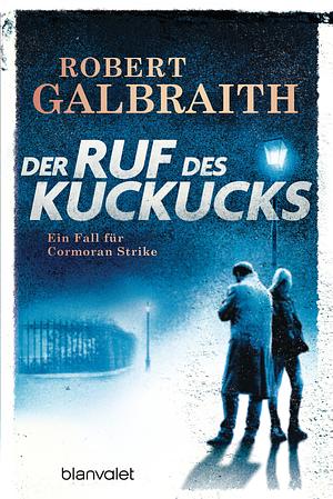 Der Ruf des Kuckucks by Christoph Göhler, J.K. Rowling, Wulf H. Bergner, Robert Galbraith, Kristof Kurz