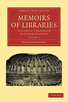 Memoirs of Libraries 3 Volume Set by Edward Edwards
