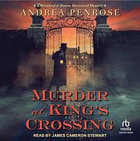 Murder at King's Crossing by Andrea Penrose