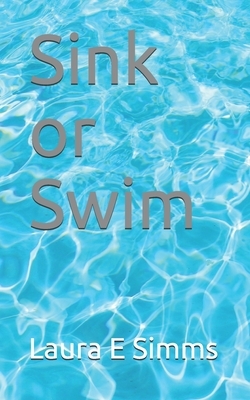 Sink or Swim by Laura E. Simms