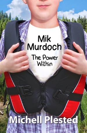Mik Murdoch: The Power Within by Michell Plested