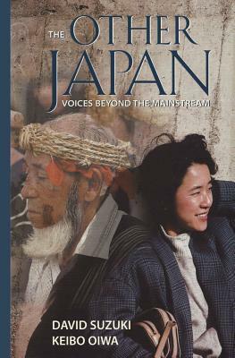 Other Japan: Voices Beyond the Mainstream by David Suzuki