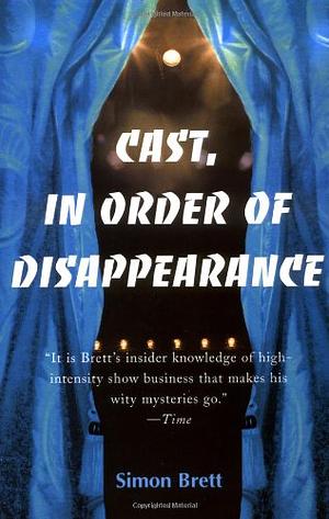 Cast, in Order of Disappearance by Simon Brett