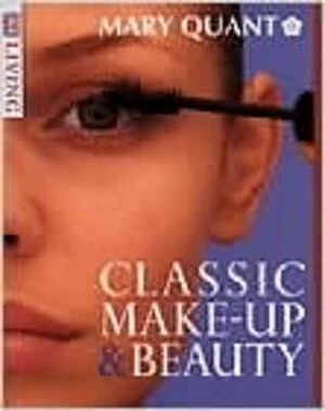 Classic Make-Up and Beauty Book by Mary Quant