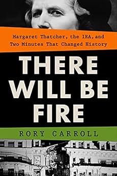 There Will Be Fire by Rory Carroll