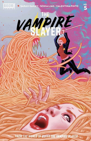 The Vampire Slayer #5 by Sarah Gailey, Sonia Liao