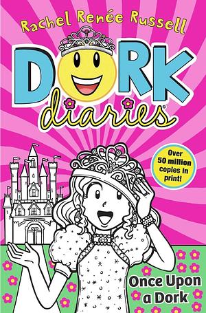 Dork Diaries: Once Upon a Dork by Rachel Renée Russell