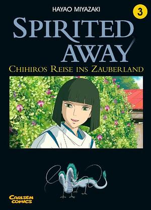 Spirited Away 03. Chihiros Reise Ins Zauberland by Hayao Miyazaki