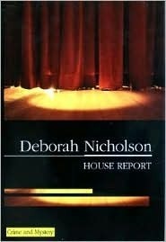 House Report by Deborah Nicholson