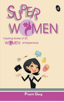 Superwomen by Prachi Garg