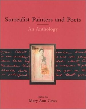 Surrealist Painters and Poets: An Anthology by Mary Ann Caws