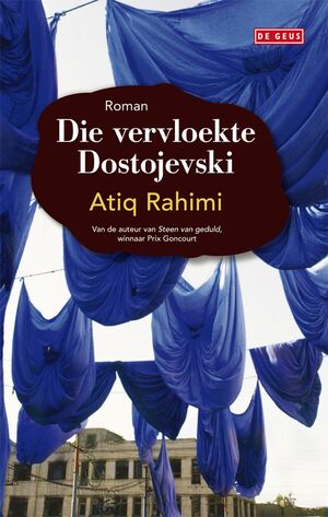 Die vervloekte Dostojevski by Atiq Rahimi