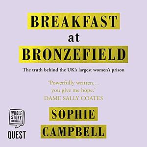 Breakfast at Bronzefield by Sophie Campbell