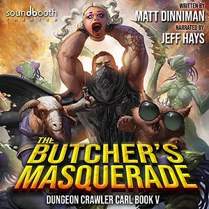 The Butcher's Masquerade by Matt Dinniman