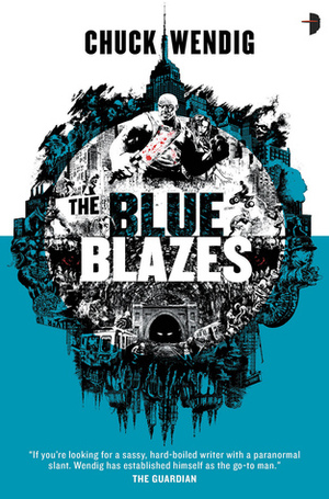 The Blue Blazes by Chuck Wendig