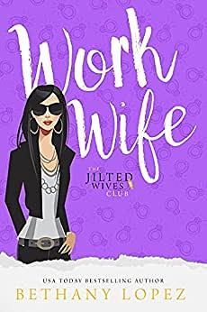 Work Wife by Bethany Lopez