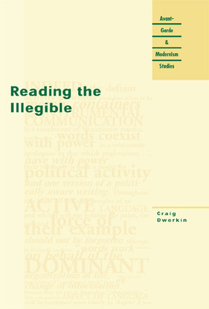 Reading the Illegible by Craig Dworkin