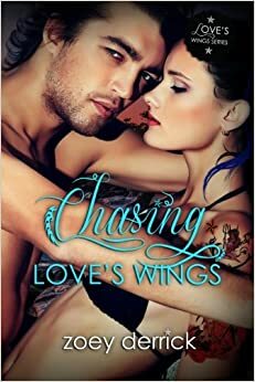 Chasing Love's Wings by Zoey Derrick