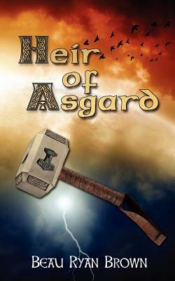 Heir of Asgard by Beau Ryan Brown