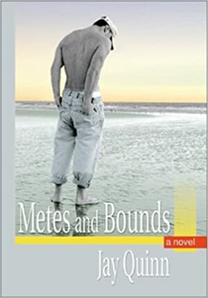 Metes and Bounds by Jay Quinn