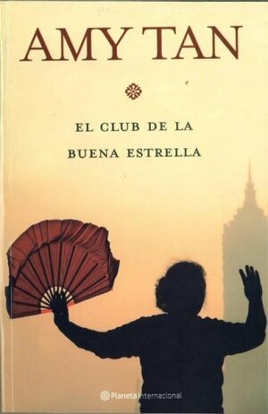 El club de la buena estrella by Amy Tan