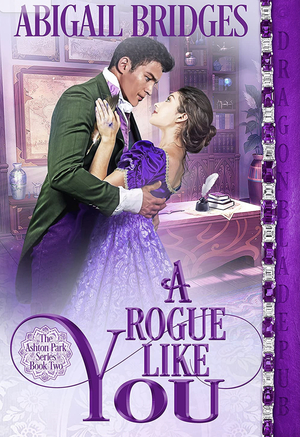 A Rogue Like You (The Ashton Park Series Book 2)  by Abigail Bridges