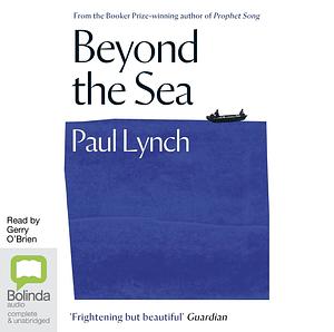 Beyond the Sea by Paul Lynch