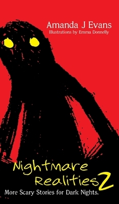 Nightmare Realities 2: More Scary Stories for Dark Nights by Amanda J. Evans