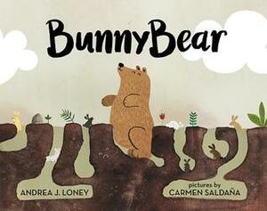 Bunnybear by Andrea J. Loney, Carmen Saldana