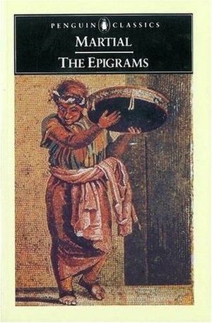 The Epigrams by James Mitchie, James Michie, Marcus Valerius Martialis