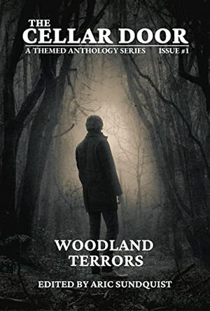 Woodland Terrors: The Cellar Door Issue #1 by Scott Paul Hallam, Douglas Ford, SR Miller, Ai Jiang, Maggie Slater, Aric Sundquist, Daniel Barnett, Mark Wheaton, Scotty Milder, Amelia Gorman