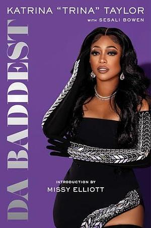 Da Baddest by Sesali Bowen, Katrina Trina Taylor, Katrina Trina Taylor