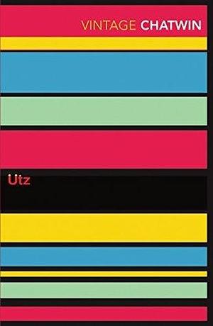 Utz: As Seen on BBC Between the Covers by Bruce Chatwin, Bruce Chatwin