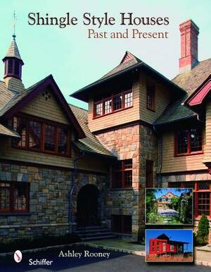 Shingle Style Homes: Past & Present by Ashley Rooney